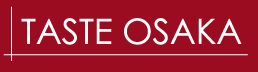 TASTE OSAKA